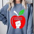 I Stand With Teachers Tshirt Comfort Colors Sweatshirt Blue Jean I Stand With Teachers Tshirt Comfort Colors Sweatshirt Blue Jean