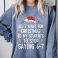 Stop Saying 6-7 Teacher 67 Christmas Meme Six Seven Comfort Colors Sweatshirt Blue Jean