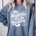 My Students Are The Reason Red For Ed Teacher Comfort Colors Sweatshirt Blue Jean My Students Are The Reason Red For Ed Teacher Comfort Colors Sweatshirt Blue Jean