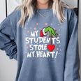 My Students Stole My Heart School Teacher Christmas Men Women Kids Comfort Colors Sweatshirt Blue Jean