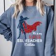 This Is My Super ESL Teacher Costume Lazy Halloween Comfort Colors Sweatshirt Blue Jean This Is My Super ESL Teacher Costume Lazy Halloween Comfort Colors Sweatshirt Blue Jean