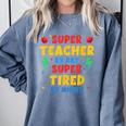 Super Teacher By Day Super Tired By Night Teacher For Men Women Comfort Colors Sweatshirt Blue Jean