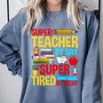 Super Teacher By Day Super Tired By Night Superhero Teacher Comfort Colors Sweatshirt Blue Jean Super Teacher By Day Super Tired By Night Superhero Teacher Comfort Colors Sweatshirt Blue Jean