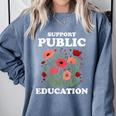 Support Public Education Cute Floral Teacher Red For Ed Comfort Colors Sweatshirt Blue Jean Support Public Education Cute Floral Teacher Red For Ed Comfort Colors Sweatshirt Blue Jean