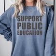 Support Public Education Protect Teachers Students Schools Comfort Colors Sweatshirt Blue Jean