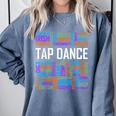 Tap Dance Words Lover Tap Dancer Dancing Teacher Comfort Colors Sweatshirt Blue Jean