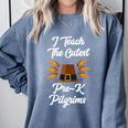 I Teach The Cutest Pre-K Pilgrims Thanksgiving Teacher Item Comfort Colors Sweatshirt Blue Jean I Teach The Cutest Pre-K Pilgrims Thanksgiving Teacher Item Comfort Colors Sweatshirt Blue Jean