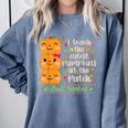 I Teach The Cutest Pumpkins In The Patch Infant Teacher Comfort Colors Sweatshirt Blue Jean I Teach The Cutest Pumpkins In The Patch Infant Teacher Comfort Colors Sweatshirt Blue Jean