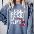 I Teach Rock Stars Music Teacher Guitar Player Comfort Colors Sweatshirt Blue Jean
