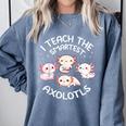 I Teach The Smartest Axolotls Cute Teacher Axolotl Comfort Colors Sweatshirt Blue Jean