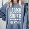 I Teach Superheroes Shirt Men Women School Teacher Comfort Colors Sweatshirt Blue Jean I Teach Superheroes Shirt Men Women School Teacher Comfort Colors Sweatshirt Blue Jean