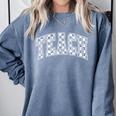 Teach Teacher Checkered First Day Of School Back To School Comfort Colors Sweatshirt Blue Jean