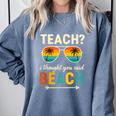 Teach I Thought You Said Beach Teacher Summer Vacation Comfort Colors Sweatshirt Blue Jean