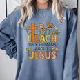 I Teach Tiny Humans About Jesus Christian Teacher Religious Comfort Colors Sweatshirt Blue Jean I Teach Tiny Humans About Jesus Christian Teacher Religious Comfort Colors Sweatshirt Blue Jean