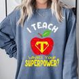 I Teach What's Your Superpower Superhero Teacher Comfort Colors Sweatshirt Blue Jean I Teach What's Your Superpower Superhero Teacher Comfort Colors Sweatshirt Blue Jean