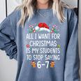 Teacher 67 Christmas Six Seven 6-7 For Men Women Humor Comfort Colors Sweatshirt Blue Jean Teacher 67 Christmas Six Seven 6-7 For Men Women Humor Comfort Colors Sweatshirt Blue Jean