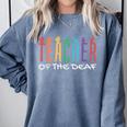 Teacher Of The Deaf ASL Teacher & Deaf Awareness Comfort Colors Sweatshirt Blue Jean Teacher Of The Deaf ASL Teacher & Deaf Awareness Comfort Colors Sweatshirt Blue Jean