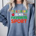 Teacher Is My Favorite Sport Teacher Teaching Lover Comfort Colors Sweatshirt Blue Jean