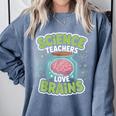 Teacher Halloween Costume Science Teachers Love Brains Comfort Colors Sweatshirt Blue Jean