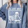 Teacher Halloween Shirt I'Ll Just Wait Until It's Quiet Comfort Colors Sweatshirt Blue Jean Teacher Halloween Shirt I'Ll Just Wait Until It's Quiet Comfort Colors Sweatshirt Blue Jean