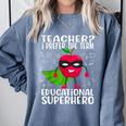 Teacher I Prefer The Term Educational Superhero Comfort Colors Sweatshirt Blue Jean