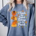 Teacher Thanksgiving I Teach The Cutest Turkeys In The Patch Comfort Colors Sweatshirt Blue Jean Teacher Thanksgiving I Teach The Cutest Turkeys In The Patch Comfort Colors Sweatshirt Blue Jean