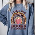 Teacher-TShirt I Like Big Books & I Cannot Lie Reading For Women Comfort Colors Sweatshirt Blue Jean