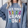 Teacher's Get Your Cray On Dabbing Crayons Comfort Colors Sweatshirt Blue Jean Teacher's Get Your Cray On Dabbing Crayons Comfort Colors Sweatshirt Blue Jean