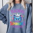 Teachers Are Just Superheroes In Disguise Back To School Comfort Colors Sweatshirt Blue Jean Teachers Are Just Superheroes In Disguise Back To School Comfort Colors Sweatshirt Blue Jean