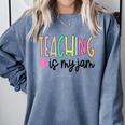 Teaching Is My Jam For Women Teacher Cute Teachers Outfit Comfort Colors Sweatshirt Blue Jean Teaching Is My Jam For Women Teacher Cute Teachers Outfit Comfort Colors Sweatshirt Blue Jean
