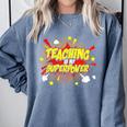 Teaching Is My Superpower Retro Comic Teacher Comfort Colors Sweatshirt Blue Jean Teaching Is My Superpower Retro Comic Teacher Comfort Colors Sweatshirt Blue Jean