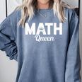 TeeArt Math Mathematics Queen Math Teacher Comfort Colors Sweatshirt Blue Jean TeeArt Math Mathematics Queen Math Teacher Comfort Colors Sweatshirt Blue Jean