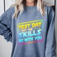 Testing Day Test Day May The Skills Be With You Teacher Comfort Colors Sweatshirt Blue Jean Testing Day Test Day May The Skills Be With You Teacher Comfort Colors Sweatshirt Blue Jean