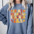 In My Thankful Teacher Era Autumn Thanksgiving Fall Season Comfort Colors Sweatshirt Blue Jean In My Thankful Teacher Era Autumn Thanksgiving Fall Season Comfort Colors Sweatshirt Blue Jean