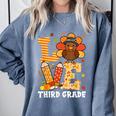 Thanksgiving Love Third Grade Teacher Turkey Autumn Fall Men Women Girls Kids Comfort Colors Sweatshirt Blue Jean Thanksgiving Love Third Grade Teacher Turkey Autumn Fall Men Women Girls Kids Comfort Colors Sweatshirt Blue Jean