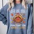Thanksgiving Teacher Turkey Lets Eat Kids Punctuation Comfort Colors Sweatshirt Blue Jean Thanksgiving Teacher Turkey Lets Eat Kids Punctuation Comfort Colors Sweatshirt Blue Jean