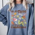 We All Thrive Under Different Conditions SPED Teacher Comfort Colors Sweatshirt Blue Jean We All Thrive Under Different Conditions SPED Teacher Comfort Colors Sweatshirt Blue Jean