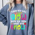 Today You Will Glow When You Show What You Know Teachers Day Comfort Colors Sweatshirt Blue Jean Today You Will Glow When You Show What You Know Teachers Day Comfort Colors Sweatshirt Blue Jean