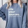 History Teacher Cite Your Sources Comfort Colors Sweatshirt Blue Jean History Teacher Cite Your Sources Comfort Colors Sweatshirt Blue Jean