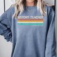 History Teacher Limited Edition Retro History Education Comfort Colors Sweatshirt Blue Jean History Teacher Limited Edition Retro History Education Comfort Colors Sweatshirt Blue Jean