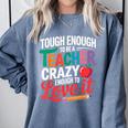 Tough Enough To Be A Teacher Crazy Enough To Love It Comfort Colors Sweatshirt Blue Jean Tough Enough To Be A Teacher Crazy Enough To Love It Comfort Colors Sweatshirt Blue Jean