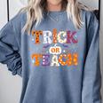 Trick Or Teach Teacher Halloween Costume Men Women Comfort Colors Sweatshirt Blue Jean Trick Or Teach Teacher Halloween Costume Men Women Comfort Colors Sweatshirt Blue Jean