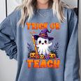 Trick Or Teach Teacher Halloween Ghost Pencil Floral Comfort Colors Sweatshirt Blue Jean Trick Or Teach Teacher Halloween Ghost Pencil Floral Comfort Colors Sweatshirt Blue Jean