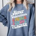 Never Underestimate a Public School Teacher Public Education Comfort Colors Sweatshirt Blue Jean Never Underestimate a Public School Teacher Public Education Comfort Colors Sweatshirt Blue Jean