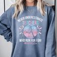 Never Underestimate Teachers Who Runs For Fun Running Teache Comfort Colors Sweatshirt Blue Jean Never Underestimate Teachers Who Runs For Fun Running Teache Comfort Colors Sweatshirt Blue Jean