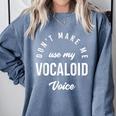 Vocaloid Voice Vocal Music Teacher Singer Singing Comfort Colors Sweatshirt Blue Jean