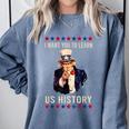 I Want You To Learn US History American Teacher School For Men Women Comfort Colors Sweatshirt Blue Jean I Want You To Learn US History American Teacher School For Men Women Comfort Colors Sweatshirt Blue Jean