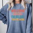 Welcome Back I'm Glad You'Re Here Retro Teacher Greeting Comfort Colors Sweatshirt Blue Jean