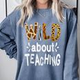 Wild About Teaching Teacher Student First Day Of School Comfort Colors Sweatshirt Blue Jean