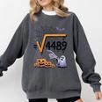 4489 Square Root 67 Math Teacher Halloween Costume Professor Comfort Colors Sweatshirt Pepper 4489 Square Root 67 Math Teacher Halloween Costume Professor Comfort Colors Sweatshirt Pepper